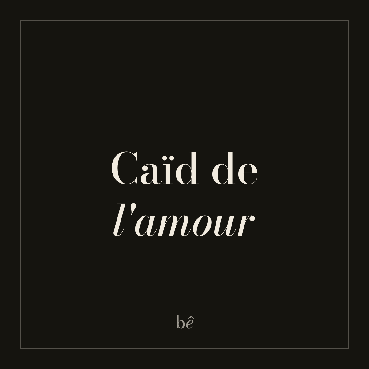 Nº06 · Caïd de l'amour